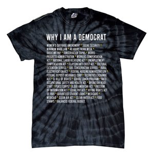 Why I Am A Democrat Cool Political Outfit For Democrats Tie-Dye T-Shirt