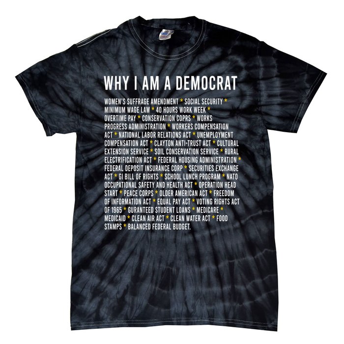 Why I Am A Democrat Cool Political Outfit For Democrats Tie-Dye T-Shirt