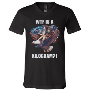 Wtf Is A Kilogram Funny 4th Of July Patriotic Eagle Usa V-Neck T-Shirt