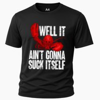 Well It Aint Gonna Suck Itself Lobster Seafood Lover Cooling Performance Crew T-Shirt