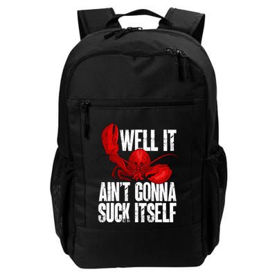 Well It Aint Gonna Suck Itself Lobster Seafood Lover Backpack