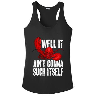Well It Aint Gonna Suck Itself Lobster Seafood Lover Ladies PosiCharge Competitor Racerback Tank