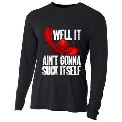 Well It Aint Gonna Suck Itself Lobster Seafood Lover Cooling Performance Long Sleeve Crew
