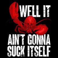 Well It Aint Gonna Suck Itself Lobster Seafood Lover Cooling Performance Long Sleeve Crew