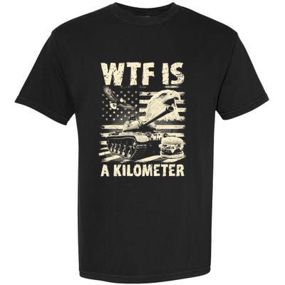 Wtf Is A Kilometer Eagle Badge American Signature Burger Vintage Design Garment-Dyed Heavyweight T-Shirt