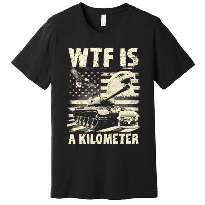 Wtf Is A Kilometer Eagle Badge American Signature Burger Vintage Design Premium T-Shirt