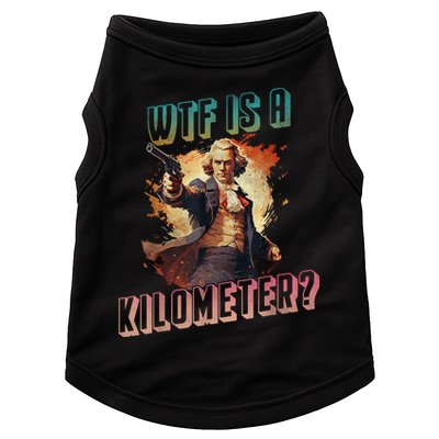 WTF Is A Kilometer Funny American George Washington Doggie Tank
