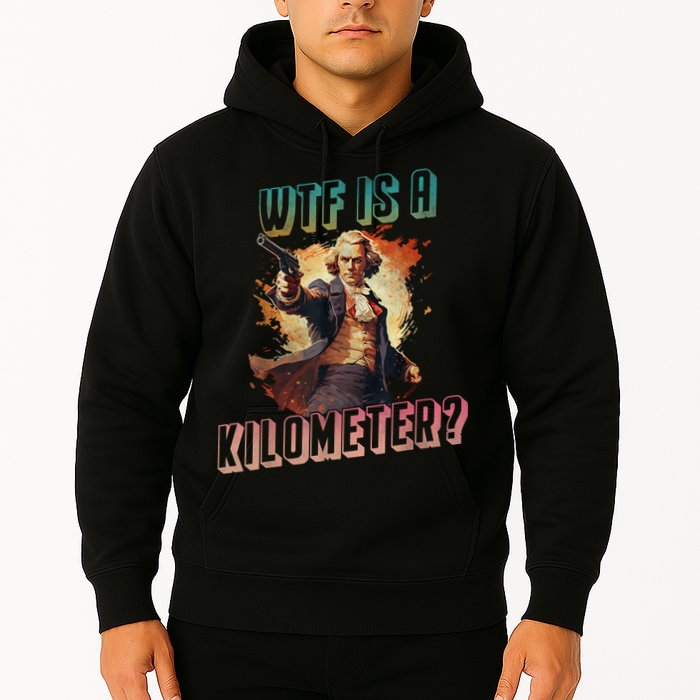 WTF Is A Kilometer Funny American George Washington Hoodie