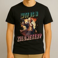 WTF Is A Kilometer Funny American George Washington T-Shirt