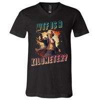 WTF Is A Kilometer Funny American George Washington V-Neck T-Shirt