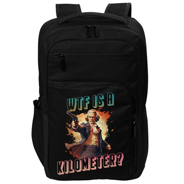 WTF Is A Kilometer Funny American George Washington Impact Tech Backpack