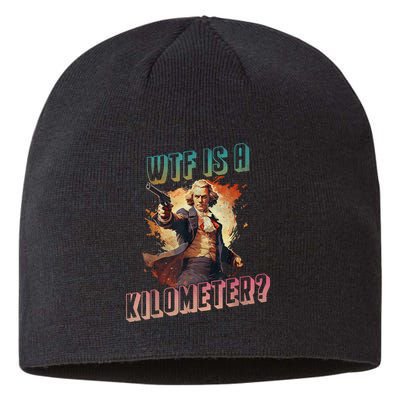 WTF Is A Kilometer Funny American George Washington Sustainable Beanie