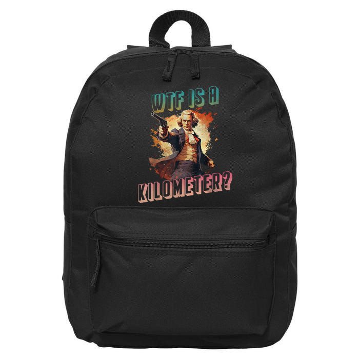 WTF Is A Kilometer Funny American George Washington 16 in Basic Backpack