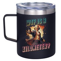 WTF Is A Kilometer Funny American George Washington 12oz Stainless Steel Coffee Mug