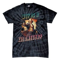 WTF Is A Kilometer Funny American George Washington Tie-Dye T-Shirt