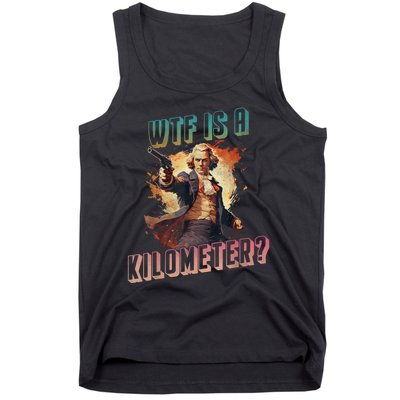 WTF Is A Kilometer Funny American George Washington Tank Top