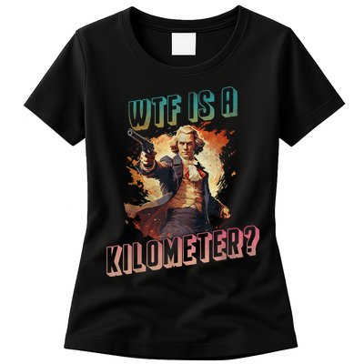 WTF Is A Kilometer Funny American George Washington Womens T-Shirt