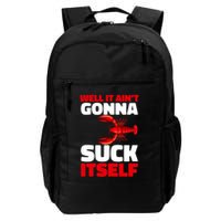 Well It AinT Gonna Suck Itself Crawfish Crustacean Seafood Gift Backpack