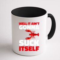 Well It AinT Gonna Suck Itself Crawfish Crustacean Seafood Gift Mug