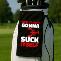 Well It AinT Gonna Suck Itself Crawfish Crustacean Seafood Gift Golf Towel