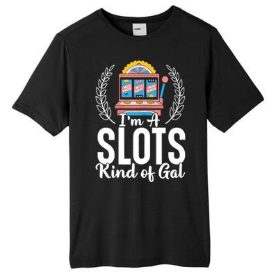 Wo I'm A Slots Kind Of Gal Slot Machine Casino Gambling Tall Fusion ChromaSoft Performance T-Shirt