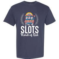 Wo I'm A Slots Kind Of Gal Slot Machine Casino Gambling Garment-Dyed Heavyweight T-Shirt