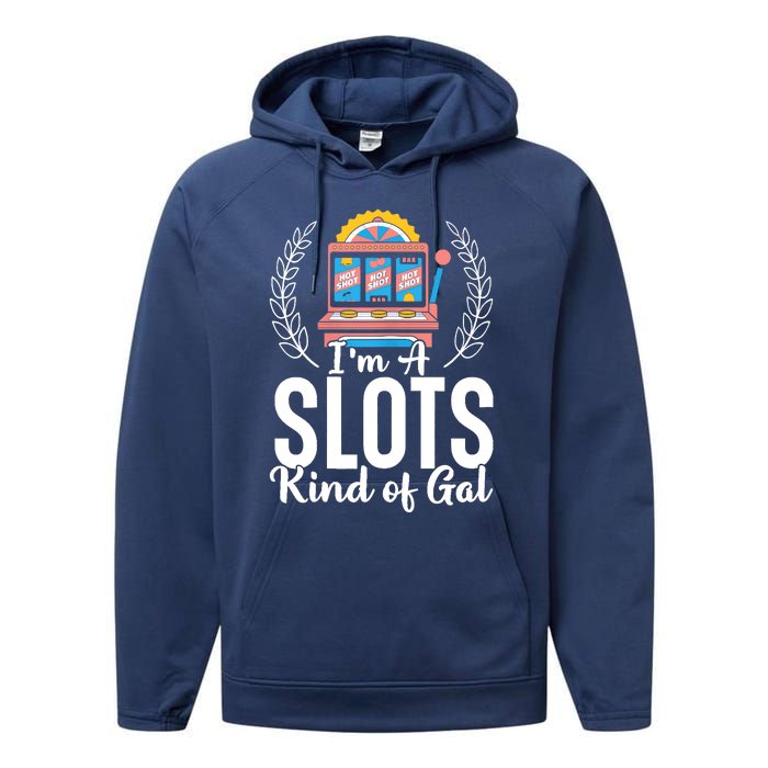 Wo I'm A Slots Kind Of Gal Slot Machine Casino Gambling Performance Fleece Hoodie