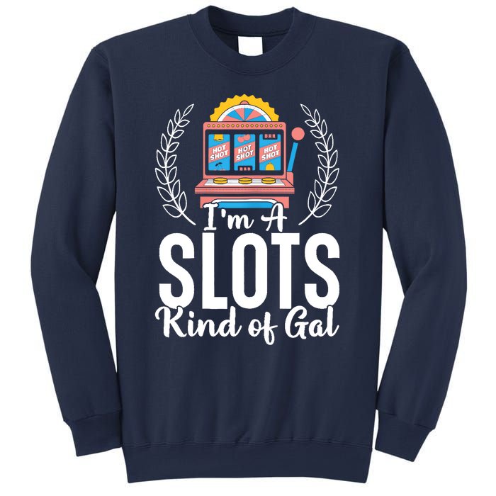 Wo I'm A Slots Kind Of Gal Slot Machine Casino Gambling Sweatshirt