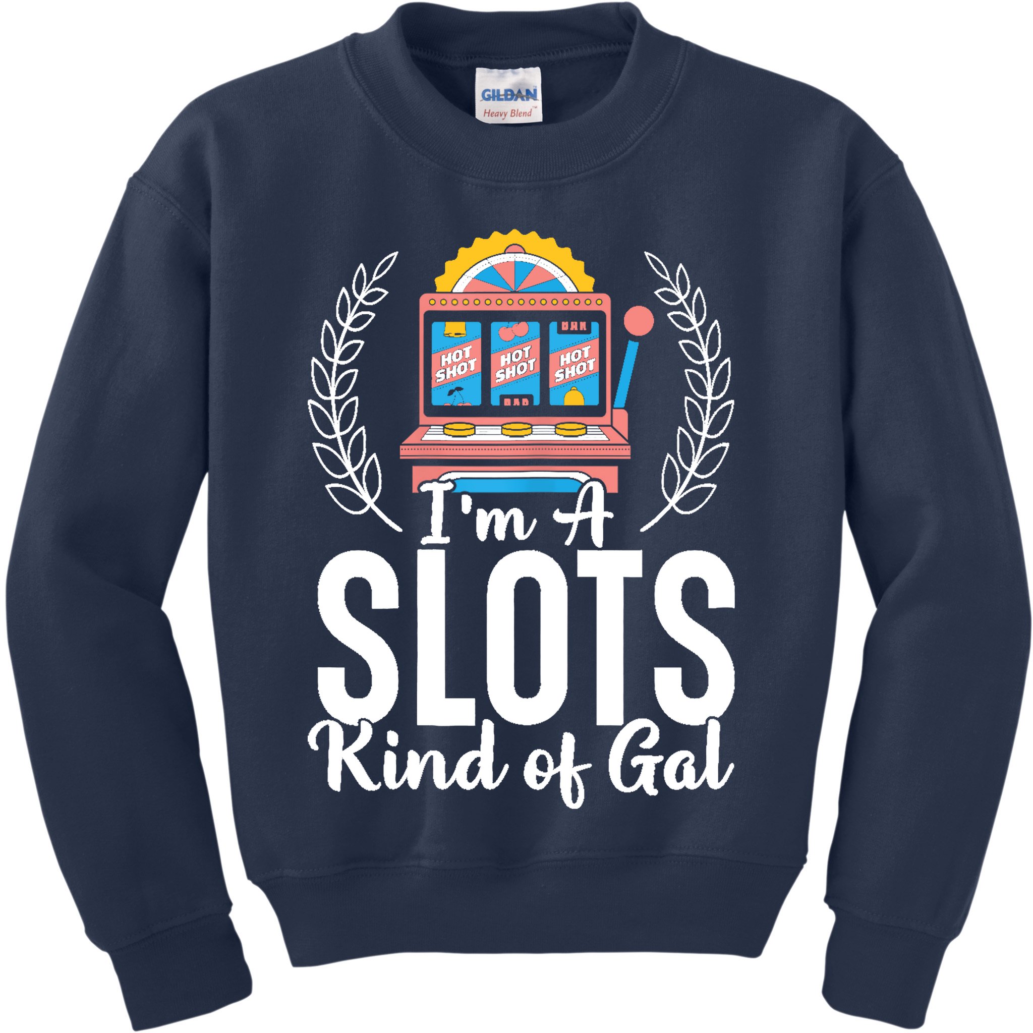 Wo I'm A Slots Kind Of Gal Slot Machine Casino Gambling Kids Sweatshirt