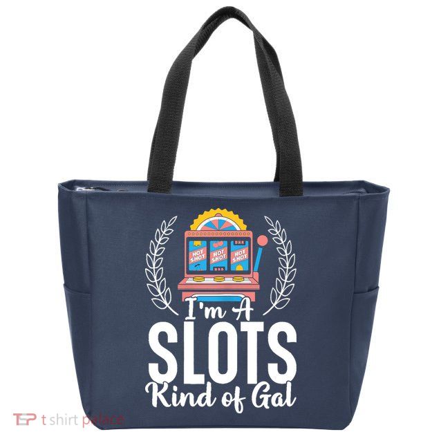 Wo I'm A Slots Kind Of Gal Slot Machine Casino Gambling Zip Tote Bag
