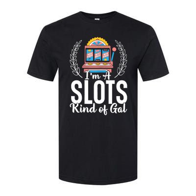 Wo I'm A Slots Kind Of Gal Slot Machine Casino Gambling Softstyle CVC T-Shirt