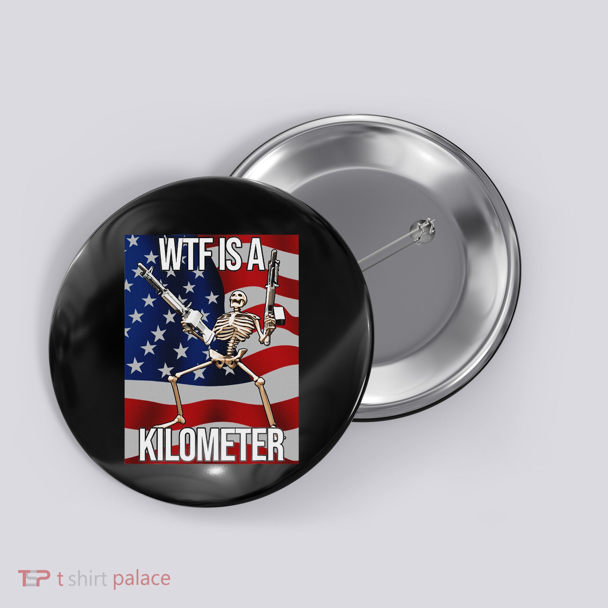 Wtf Is A Kilometer American Skeleton Button