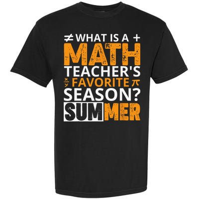 What is a Math Teacher's favorite season Funny Math Teacher Garment-Dyed Heavyweight T-Shirt