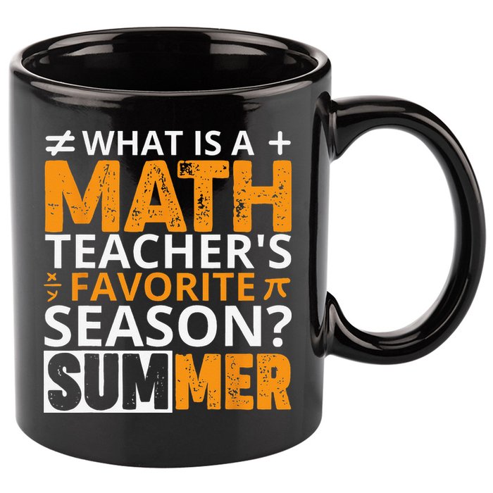 What is a Math Teacher's favorite season Funny Math Teacher 11oz C Handle Ceramic Mug