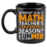 What is a Math Teacher's favorite season Funny Math Teacher 11oz C Handle Ceramic Mug