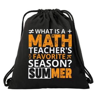 What is a Math Teacher's favorite season Funny Math Teacher Drawstring Bag
