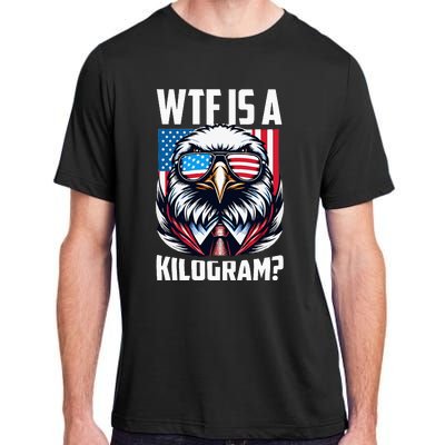 Wtf Is A Kilogram 4th Of July Patriotic Eagle Usa Flag Adult ChromaSoft Performance T-Shirt