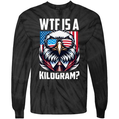 Wtf Is A Kilogram 4th Of July Patriotic Eagle Usa Flag Tie-Dye Long Sleeve Shirt