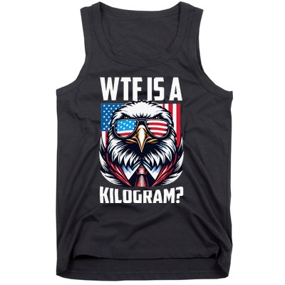 Wtf Is A Kilogram 4th Of July Patriotic Eagle Usa Flag Tank Top