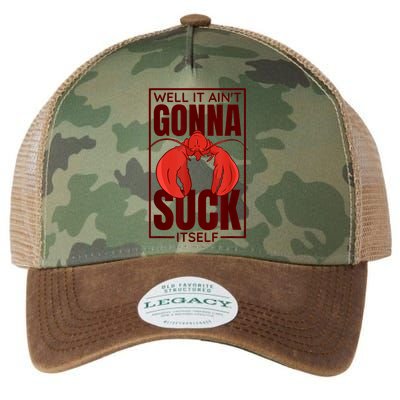 Well It Ain'T Gonna Suck Itself, Cajun Crawfish Lover Legacy Tie Dye Trucker Hat