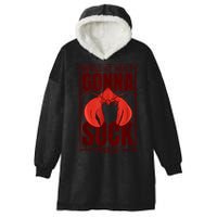 Well It Ain'T Gonna Suck Itself, Cajun Crawfish Lover Hooded Wearable Blanket