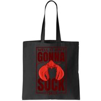Well It Ain'T Gonna Suck Itself, Cajun Crawfish Lover Bag
