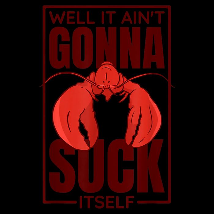 Well It Ain'T Gonna Suck Itself, Cajun Crawfish Lover Bag
