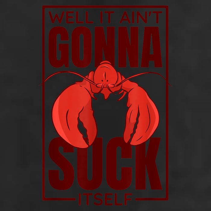 Well It Ain'T Gonna Suck Itself, Cajun Crawfish Lover 25L Jumbo Tote