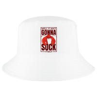 Well It Ain'T Gonna Suck Itself, Cajun Crawfish Lover Cool Comfort Performance Bucket Hat