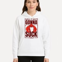 Well It Ain'T Gonna Suck Itself, Cajun Crawfish Lover Hoodie