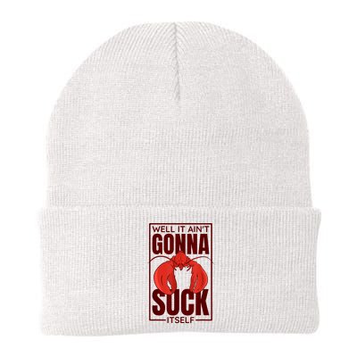 Well It Ain'T Gonna Suck Itself, Cajun Crawfish Lover Beanie