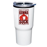 Well It Ain'T Gonna Suck Itself, Cajun Crawfish Lover Tumbler
