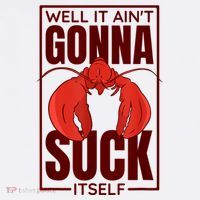 Well It Ain'T Gonna Suck Itself, Cajun Crawfish Lover Magnet