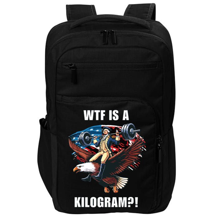 Wtf Is A Kilogram Funny 4th Of July Patriotic Eagle Usa Impact Tech Backpack